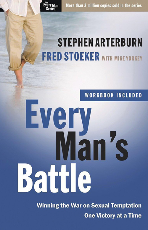 Every Man’s Battle — Stephen Arterburn and Fred Stoeker