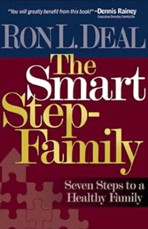 The Smart Step-Family: Seven Steps to a Healthy Family